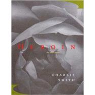 Heroin: And Other Poems,9780393049978