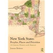 New York State: Peoples, Places, and Priorities: A Concise History with Sources