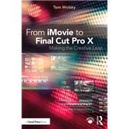 From iMovie to Final Cut Pro X: Making the Creative Leap