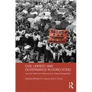 Civil Unrest and Governance in Hong Kong: Law and Order from Historical and Cultural Perspectives