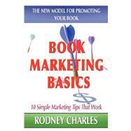 Book Marketing Basics, 10 Simple Marketing Tips That Work