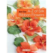 A-z of Silk Ribbon Flowers