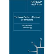 The New Politics of Leisure and Pleasure