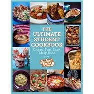 The Ultimate Student Cookbook: Cheap, Fun, Easy, Tasty Food