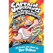 Captain Underpants and the Perilous Plot of Professor Poopypants (Captain Underpants #4)