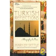 Turkish Reflections A Biography of a Place
