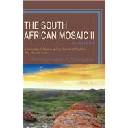 The South African Mosaic II A Sociological Analysis of Post-Apartheid Conflict, Two Decades Later