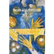 Raging With Compassion