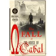 The Fall of the House of Cabal A Novel