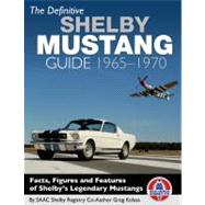 The Definitive Shelby Mustang Guide 65-70