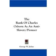 The Rank of Charles Osborn As an Anti-slavery Pioneer