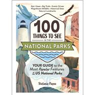 100 Things to See in the National Parks