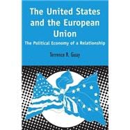 United States and the European Union The Political Economy of a Relationship