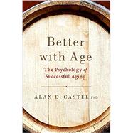 Better with Age The Psychology of Successful Aging