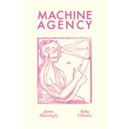 Machine Agency book cover, ISBN 9780262549981