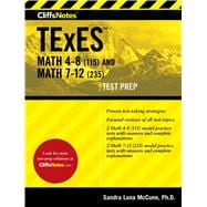 Cliffsnotes Texes Math 4-8 115 and Math 7-12 235