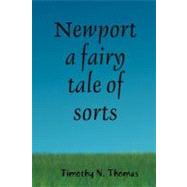 Newport: A Fairy Tale of Sorts