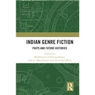 Indian Genre Fiction: Pasts and Future Histories