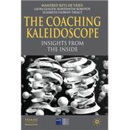 The Coaching Kaleidoscope Insights from the Inside