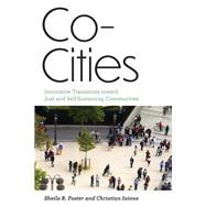 Co-Cities Innovative Transitions toward Just and Self-Sustaining Communities