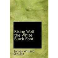Rising Wolf the White Black Foot