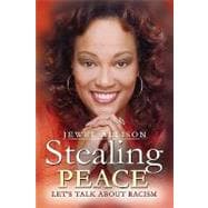 Stealing Peace : ''Let's Talk about Racism''