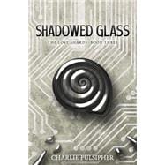 Shadowed Glass