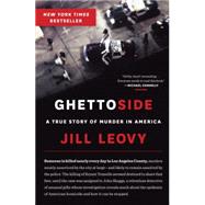 Ghettoside A True Story of Murder in America