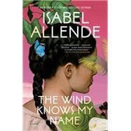 The Wind Knows My Name A Novel