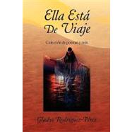 Ella Está de Viaje : Collección de poemas y Más