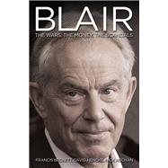 Blair Inc. The Wars, the Money, the Scandals