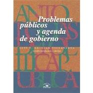 Problemas publicos y agenda de gobierno / Public Issues and Government Agenda
