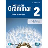 Focus on Grammar 2 with MyEnglishLab