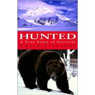 Hunted : A True Story of Survival