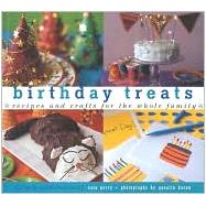 Birthday Treats Recipes and Crafts for the Whole Family