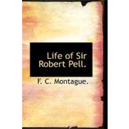 Life of Sir Robert Pell