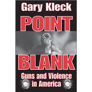 Point Blank: Guns and Violence in America