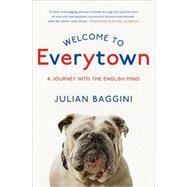 Welcome to Everytown : A Journey into the English Mind