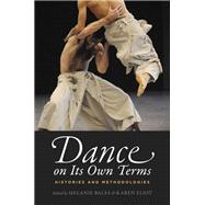 Dance on Its Own Terms Histories and Methodologies