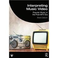Interpreting Music Video Popular Music in the Post-MTV Era