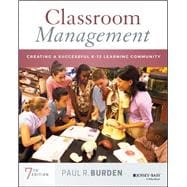 Classroom Management: Creating a Successful K-12 Learning Community, Seventh Edition,9781119639985