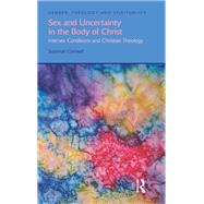 Sex and Uncertainty in the Body of Christ