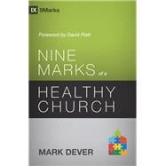 Nine Marks of a Healthy Church