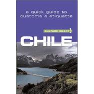 Culture Smart! Chile : A Quick Guide to Customs and Etiquette