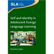 Self and Identity in Adolescent Foreign Language Learning