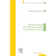 Guide pratique des thérapeutiques en pédopsychiatrie