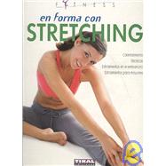 En forma con streching/ Streching and Streching