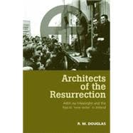 Architects of the Resurrection Ailtirí na hAiséirghe and the Fascist 'New Order' in Ireland