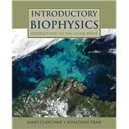 Introductory Biophysics: Perspectives on the Living State