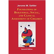 Foundations of Behavioral, Social, and Clinical Assessment of Children